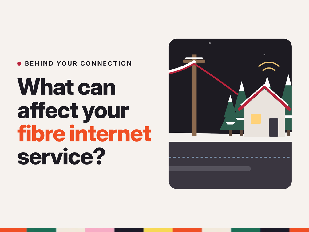 What can affect your fibre internet service header